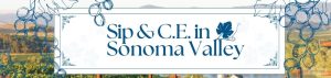 Sip & C.E. in Sonoma Valley 2026