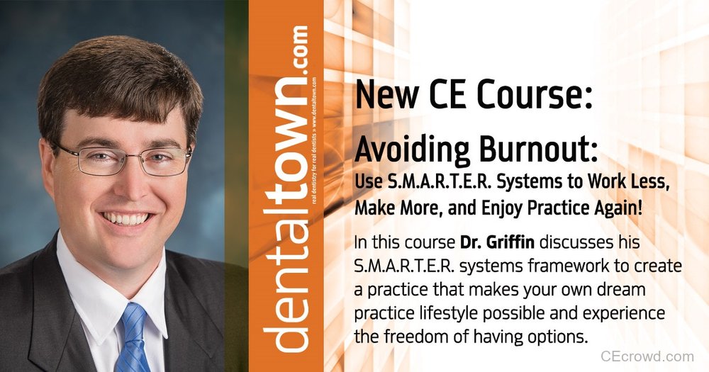 Avoiding Burnout: Use S.M.A.R.T.E.R. Systems to Work Less, Make More, and Enjoy Practice Again! by Dr. Chris Griffin
