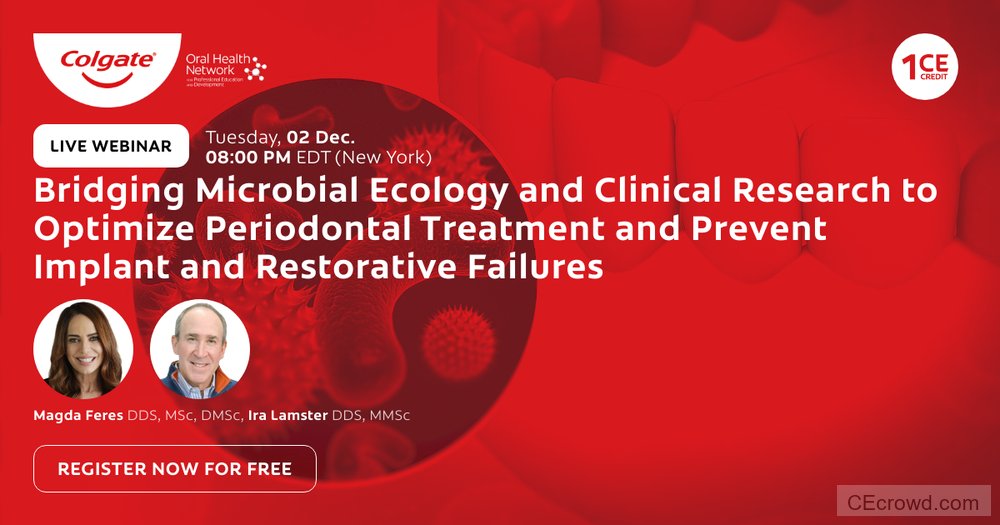 Bridging Microbial Ecology and Clinical Research to Optimize Periodontal Treatment and Prevent Implant and Restorative Failures