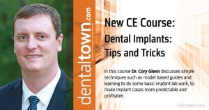 Dental Implants: Tips and Tricks by Dr. Cory Glenn