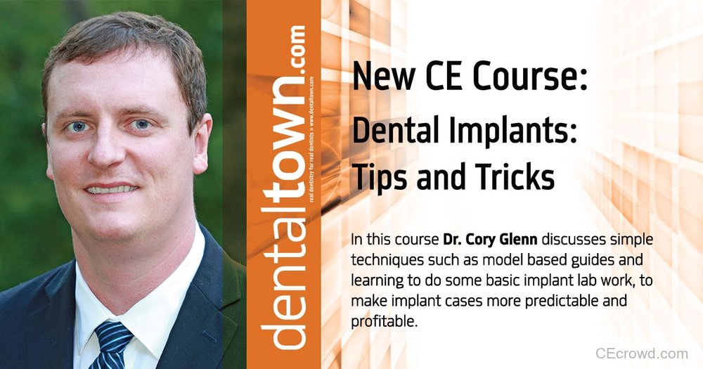 Dental Implants: Tips and Tricks by Dr. Cory Glenn