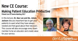 Making Patient Education Productive. Filmed Live at Townie Meeting. by Dr. Mac Lee and Ms. Joleen Jackson