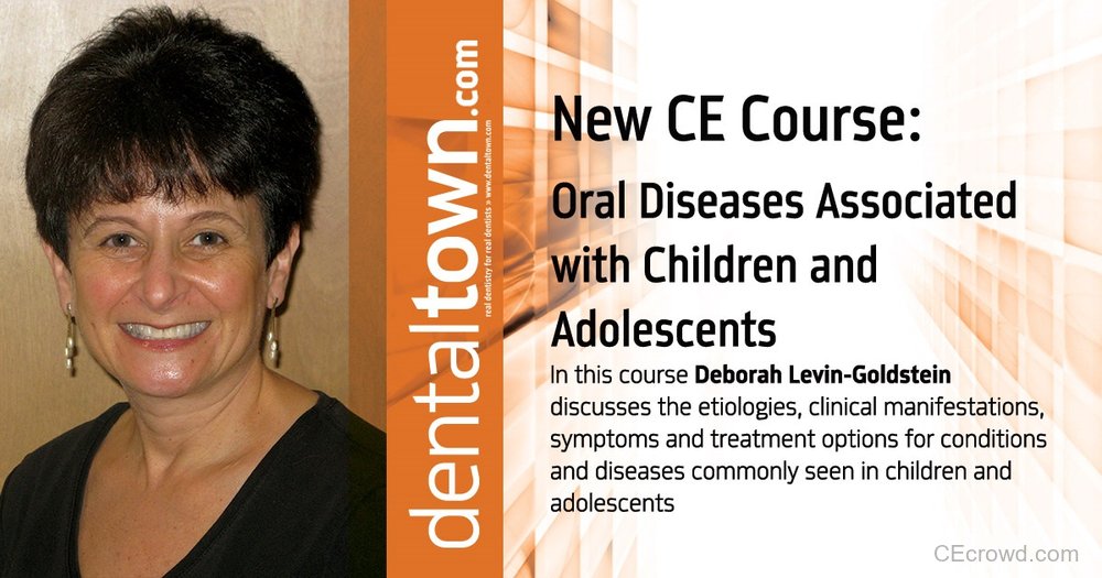 Oral Diseases Associated with Children and Adolescents by Deborah Levin