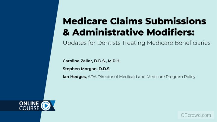 Updates for Dentists Treating Medicare Beneficiaries